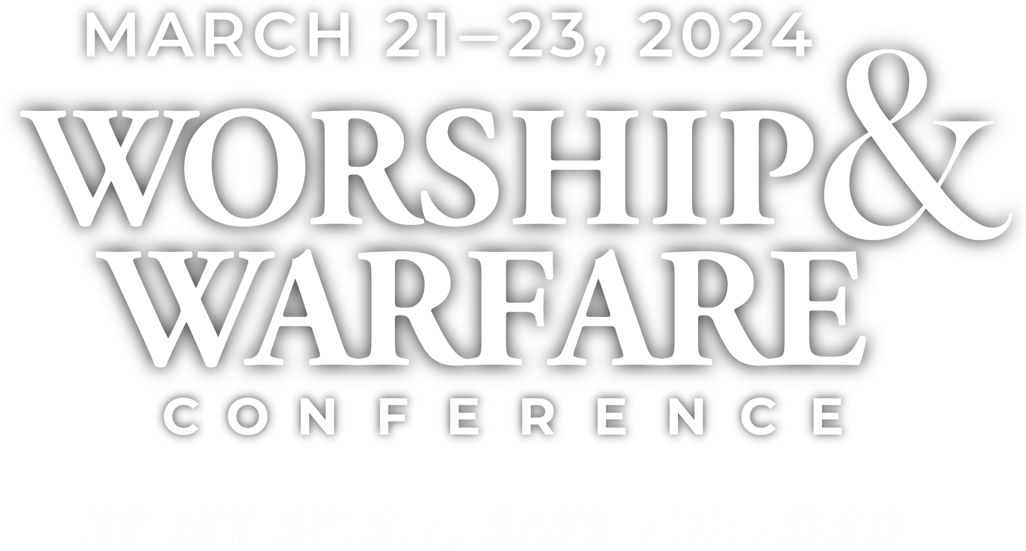 WORSHIP WARFARE CONFERENCE March 21 23, 2024